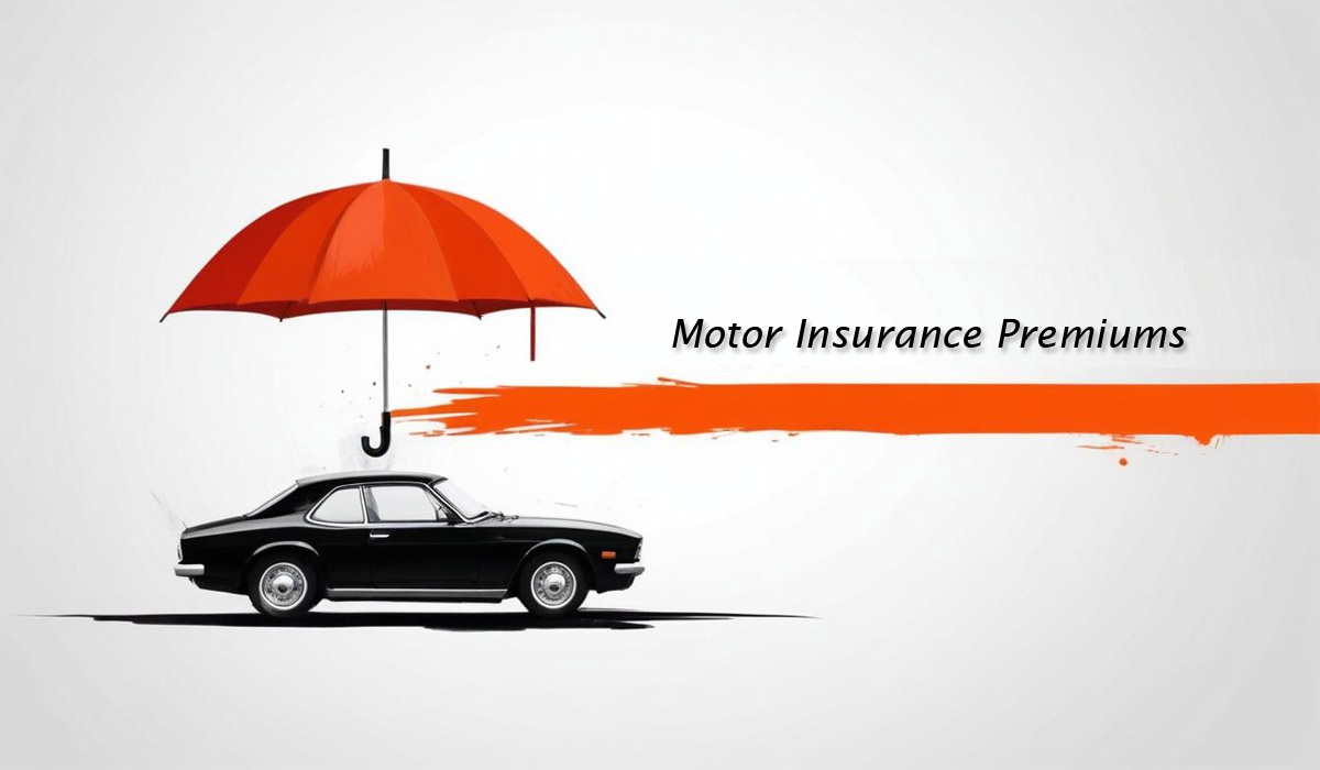 Motor Insurance Premiums